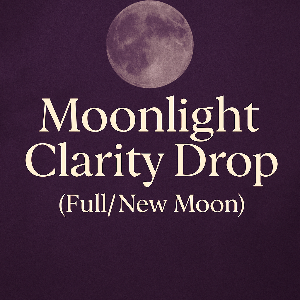 Moonlight Clarity Drop l New Moon Full Moon Reading The Rising Sun 723